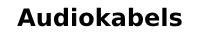 Audiokabels